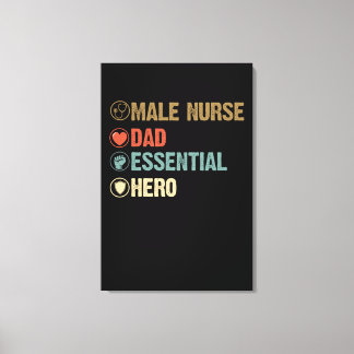 Dad Gift | Male Nurse. Dad. Essential. Hero Canvas Print