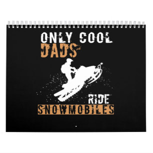 Dad Gift   Only Cool Dads Ride Snowmobiles Calendar