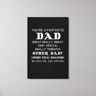 Dad Gift | You're A Fantastic Dad Great Gifts Idea Canvas Print