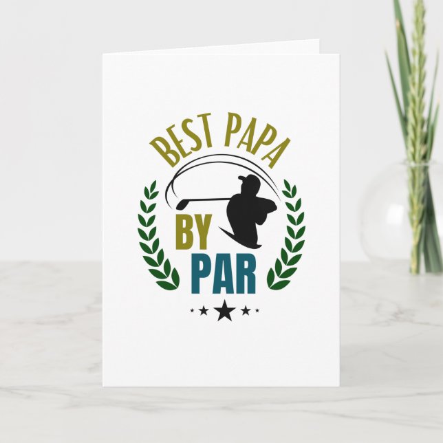 Dad Golfer Best Papa By Par Golfing Father Card (Front)