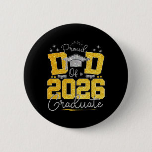 Dad Graduation Senior 2026 Proud Dad Of A 2026 Gra 6 Cm Round Badge