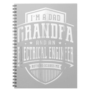 Dad Grandpa Electrical Engineer Nothing Scares Me Notebook