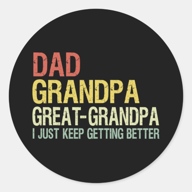 Dad Grandpa Great Grandpa Funny Fathers Day Grandp Classic Round Sticker (Front)