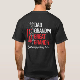Dad, Grandpa, Great Grandpa - I'm Getting Better T-Shirt