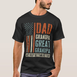 Dad Grandpa Great Grandpa  T-Shirt