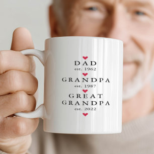 Dad   Grandpa   Great Grandpa Year Est.  Coffee Mug
