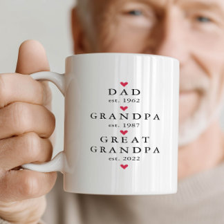 Dad | Grandpa | Great Grandpa Year Est. Coffee Mug