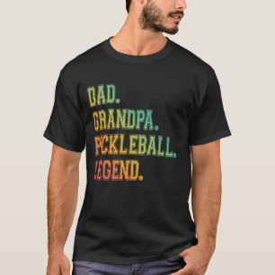 Dad Grandpa Pickleball Legend Player Funny Pickle T-Shirt