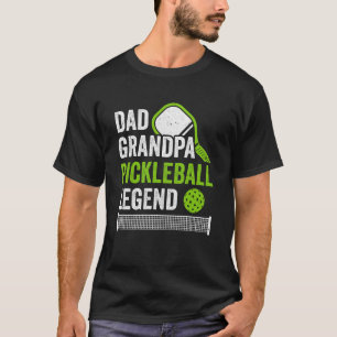 Dad Grandpa Pickleball Legend Player Funny Pickle T-Shirt