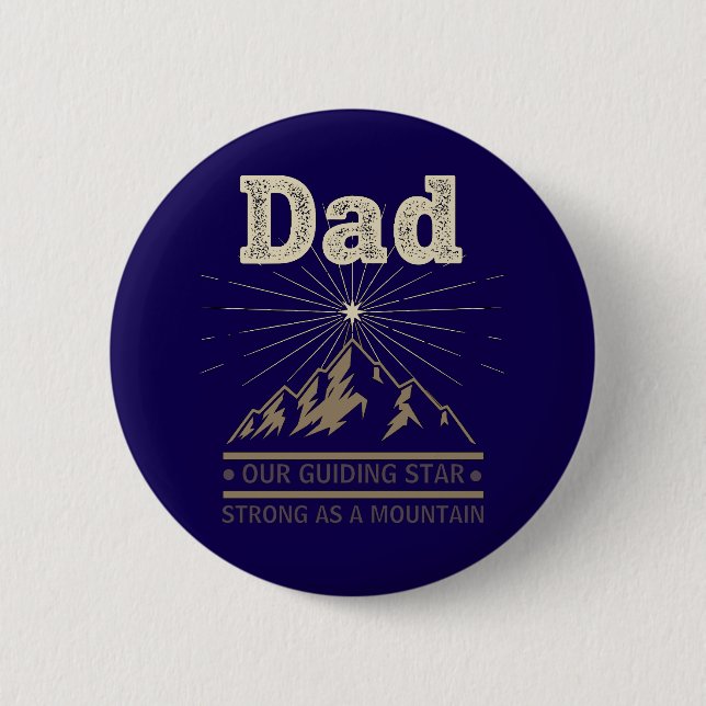 Dad Guiding Star Mountain 6 Cm Round Badge (Front)