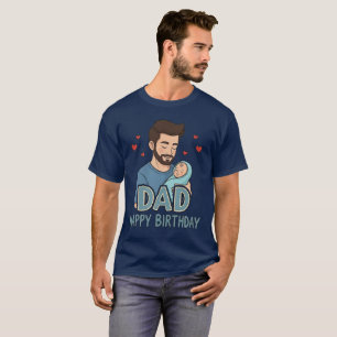 Dad Happy Birthday Cute New Dad and Baby T-Shirt