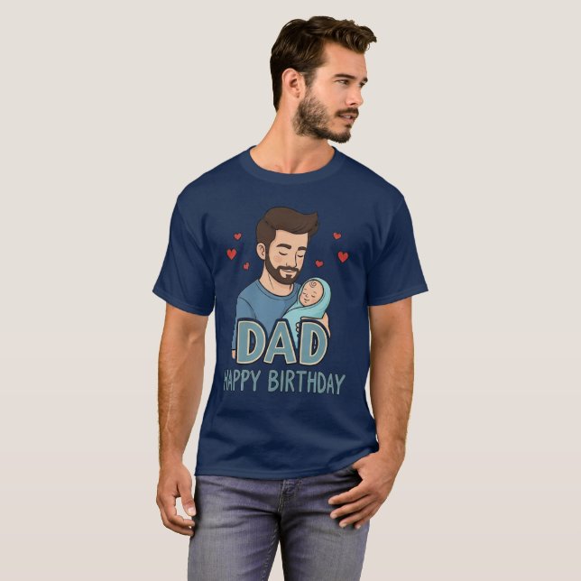 Dad Happy Birthday T-Shirt (Front Full)