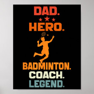 Dad Hero Badminton Coach Legend Badminton Player V Poster