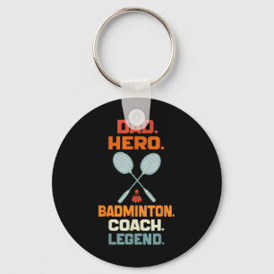 Dad Hero Badminton Coach Legend Fathers Day Badmin Key Ring