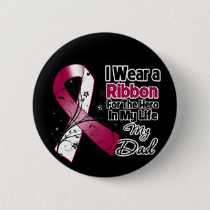 Dad Hero in My Life Head Neck Cancer 6 Cm Round Badge
