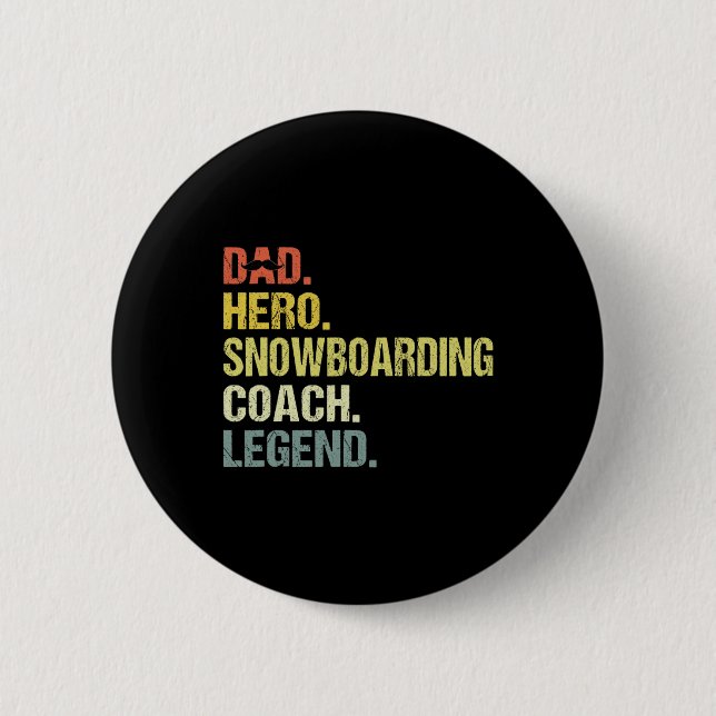 Dad Hero Snowboarding Coach Funny Snowboarding Coa 6 Cm Round Badge (Front)