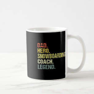 Dad Hero Snowboarding Coach Funny Snowboarding Coa Coffee Mug