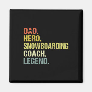 Dad Hero Snowboarding Coach Funny Snowboarding Coa Magnet
