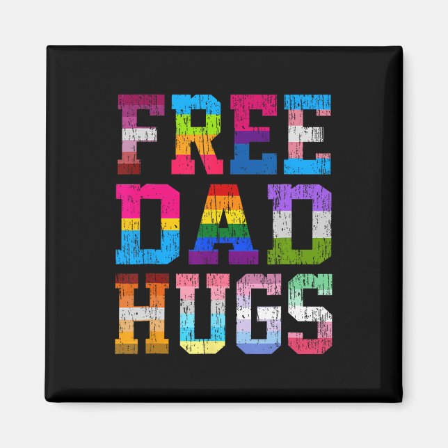 Dad Hugs For Pride Month Lgbt Fathers Day  Magnet (Front)