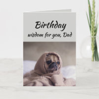 Dad Humour Birthday Wisdom with Cute Pug Dog Anima