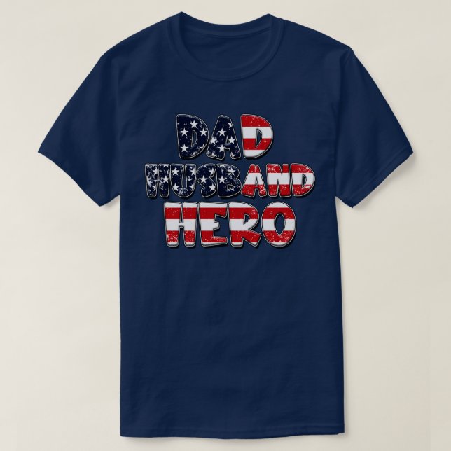 Dad Hus Hero T-Shirt (Design Front)