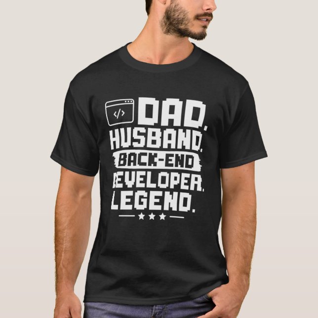 Dad Husband Back end Developer Legend T-Shirt (Front)