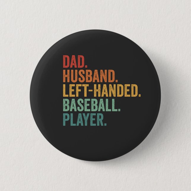 Dad Husband Baseball Left Handed Legend  6 Cm Round Badge (Front)