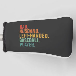 Dad Husband Baseball Left Handed Legend  Golf Head Cover