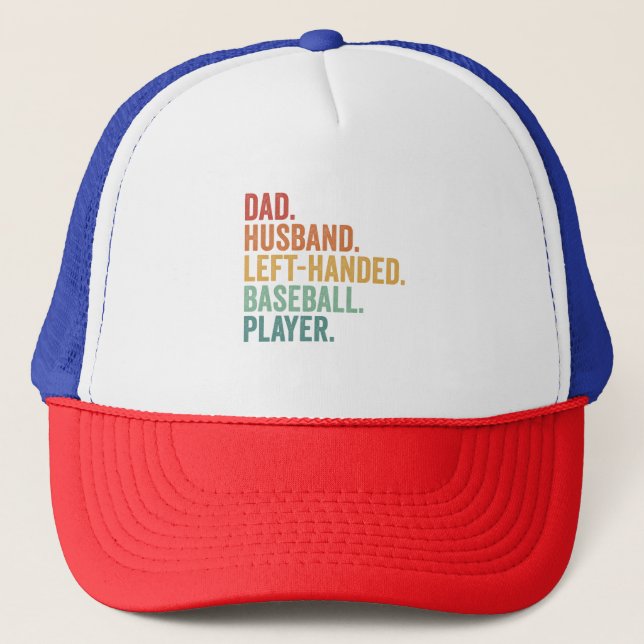 Dad Husband Baseball Left Handed Legend  Trucker Hat (Front)