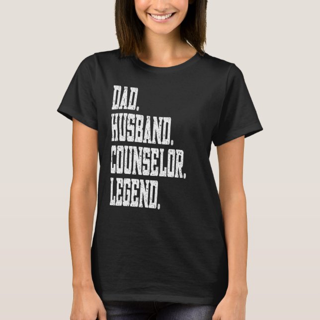 Dad Husband Counselor Legend T-Shirt (Front)