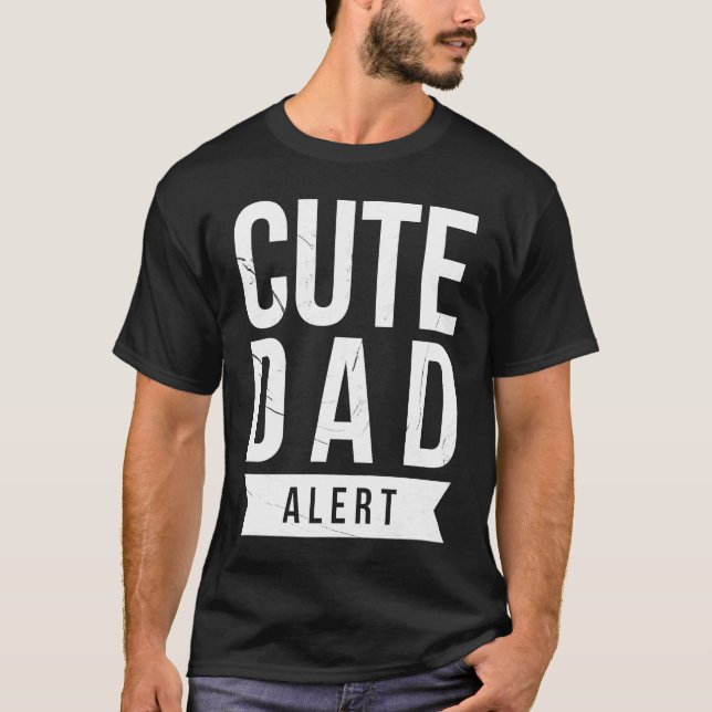 Dad Husband Fathers Day Joke Cute Dad Alert Quote T-Shirt (Front)