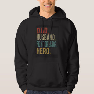 Dad Husband Fight Director Hero Hoodie