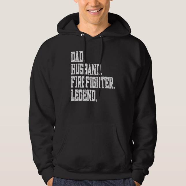 Dad Husband Firefighter Legend Hoodie (Front)