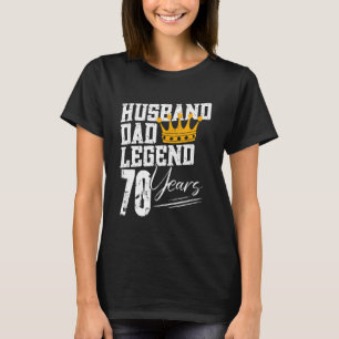 Dad Husband Legend 70 Years 70th Birthday 70 Year T-Shirt