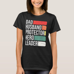 Dad Husband Protector Hero Leader Fathers Day T-Shirt