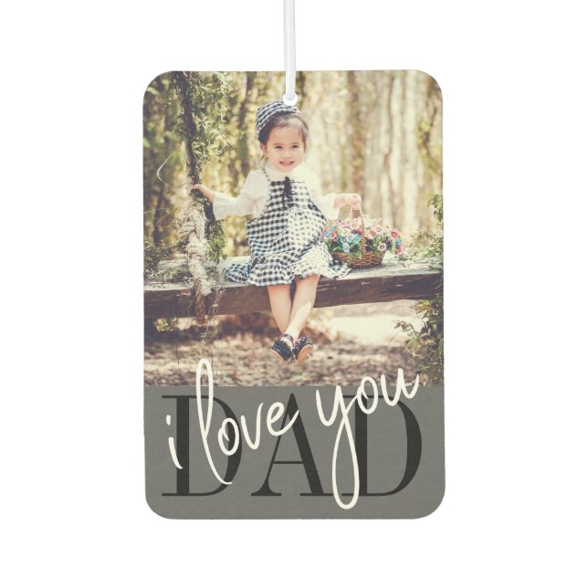 Dad I Love You Child Photo Car Air Freshener (Front)