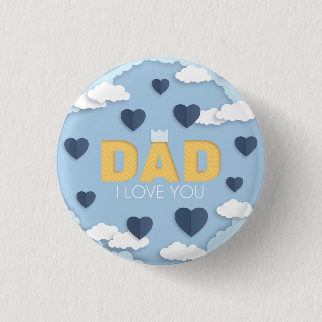 Dad I love you, father's day gift  3 Cm Round Badge (Front)