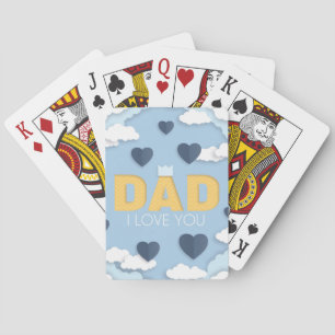 Dad I love you, father's day gift   Playing Cards
