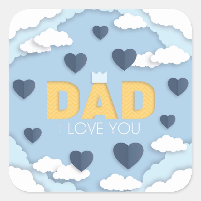 Dad I love you, father's day gift   Square Sticker (Front)
