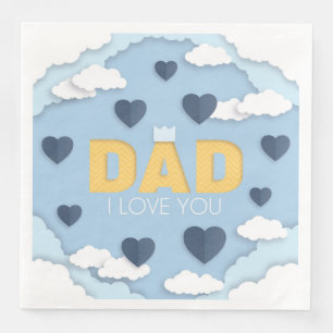 Dad I love you, father's day  Napkin