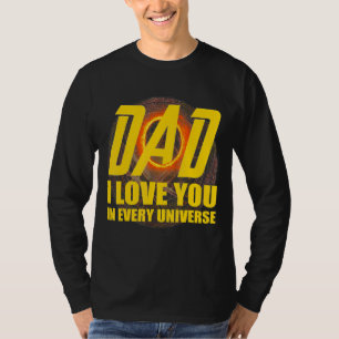 Dad I Love You In Every Universe Daddy Fathers Gra T-Shirt