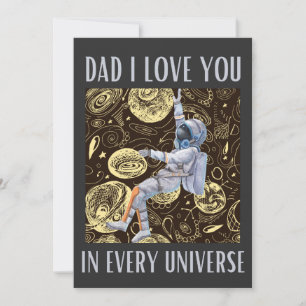 Dad I love you in every universe Father's Day Card