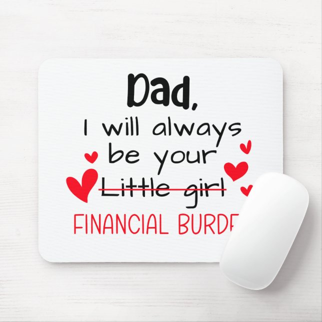 Dad I Will Always Be Your Little Girl, Financial Mouse Mat (With Mouse)
