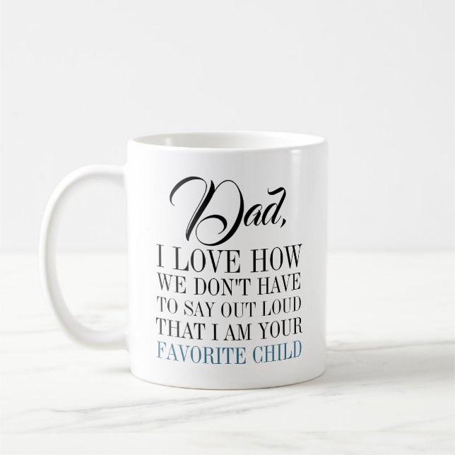 Dad I'm Your Favourite Child Father's Day Mug (Left)