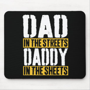 Dad In The Streets Daddy In The Sheets Father&#; s Mouse Mat
