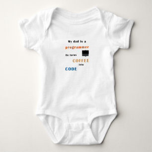 Dad is a progammer, he turns coffee into code baby bodysuit