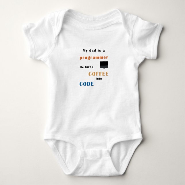 Dad is a progammer, he turns coffee into code baby bodysuit (Front)