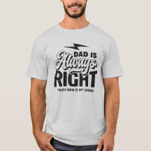 Dad is always right