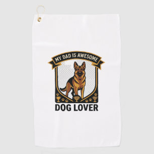 Dad Is Awesome Dog Lover German Shepherd Paws_1 Golf Towel