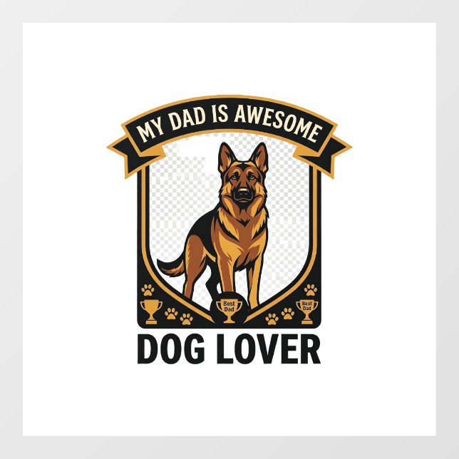Dad Is Awesome Dog Lover German Shepherd Paws_1 Window Cling (Sheet)